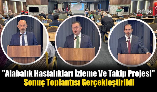 "Alabalık Hastalıkları İzleme Ve Takip Projesi" Sonuç Toplantısı Gerçekleştirildi