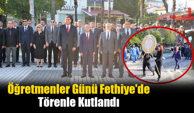 Öğretmenler Günü Fethiye'de Törenle Kutlandı