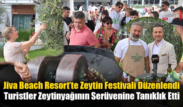 Jiva Beach Resort’te Zeytin Festivali Düzenlendi