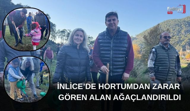 İnlice’de Hortumdan Zarar Gören Alan Ağaçlandırıldı