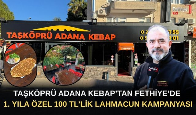 Taşköprü Adana Kebap’tan Fethiye’de 1. Yıla Özel 100 TL’lik Lahmacun Kampanyası