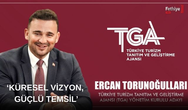 TGA Ege Bölgesi Seçimlerinde Ercan Torunoğulları, ‘Küresel Vizyon, Güçlü Temsil’