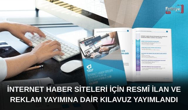 İnternet Haber Siteleri İçin Resmî İlan Ve Reklam Yayımına Dair Kılavuz Yayımlandı