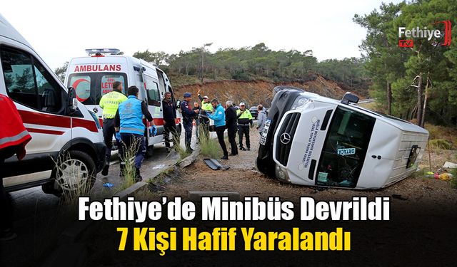 Fethiye’de Minibüs Devrildi: 7 Kişi Hafif Yaralandı