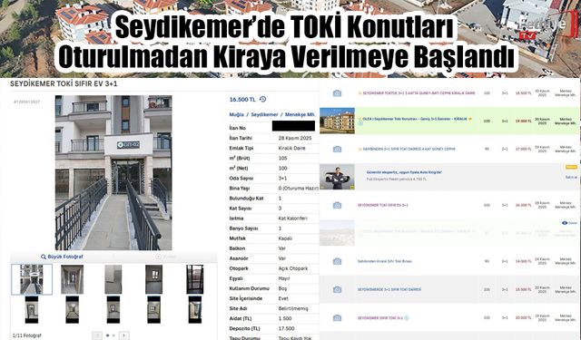 Seydikemer’de TOKİ Konutları Oturulmadan Kiraya Verilmeye Başlandı
