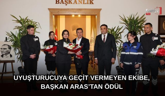 Uyuşturucuya Geçit Vermeyen Ekibe, Başkan Aras’tan Ödül