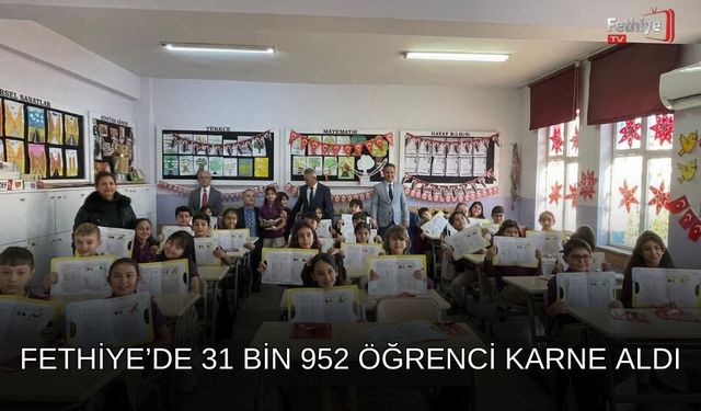 Fethiye’de 31 Bin 952 Öğrenci Karne Aldı