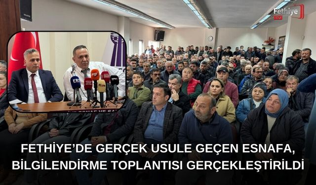 Fethiye’de Gerçek Usule Geçen Esnafa, Bilgilendirme Toplantısı Gerçekleştirildi