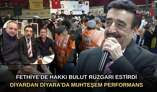 Fethiye'de Hakkı Bulut Rüzgarı Esti: Diyardan Diyara'da Muhteşem Performans
