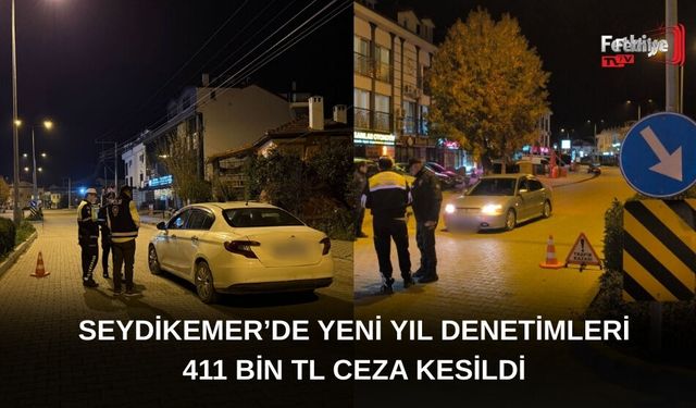 Seydikemer’de Yeni Yıl Denetimleri: 411 Bin TL Ceza Kesildi