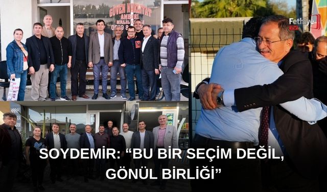 Soydemir: “Bu Bir Seçim Değil, Gönül Birliği”
