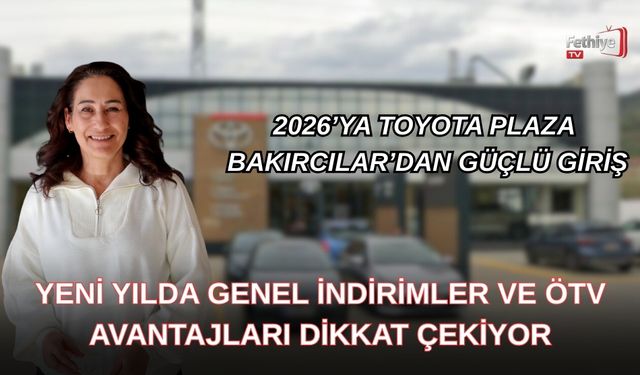 2026’ya Toyota Plaza Bakırcılar’dan Güçlü Giriş