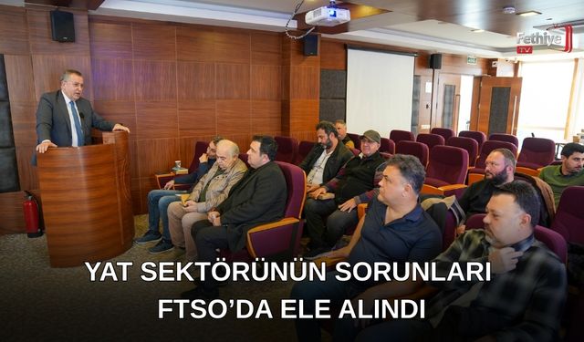 Yat Sektörünün Sorunları FTSO’da Ele Alındı