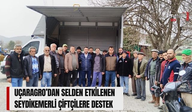 Uçaragro’dan Selden Etkilenen Seydikemerli Çiftçilere Destek