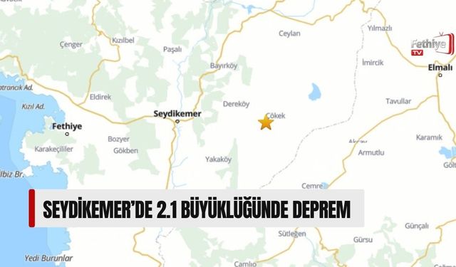 Seydikemer’de 2.1 Büyüklüğünde Deprem