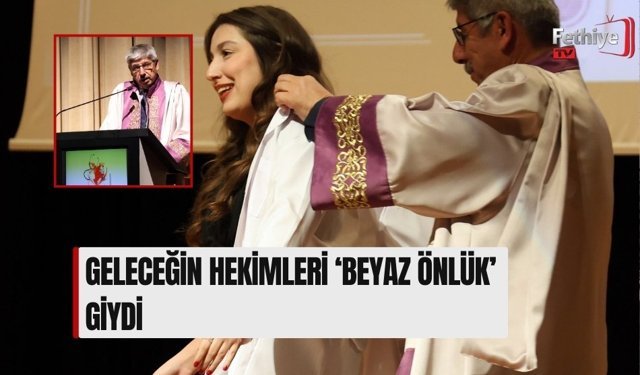 Geleceğin Hekimleri ‘Beyaz Önlük’ Giydi