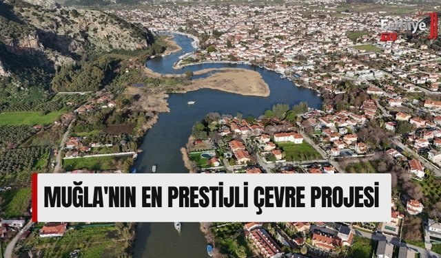 Muğla'nın en prestijli çevre projesi