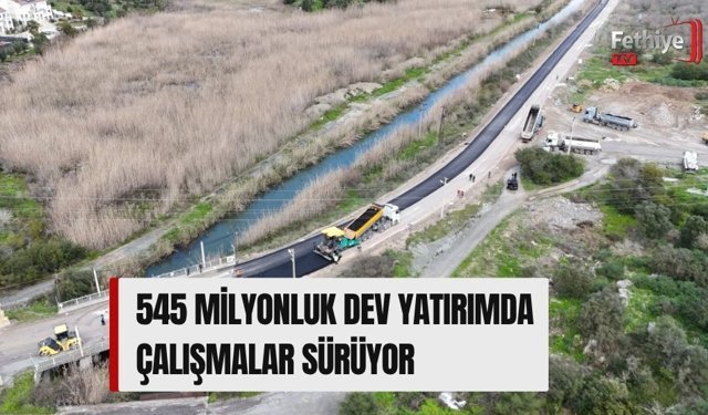545 Milyonluk Dev Yatırımda Çalışmalar Sürüyor