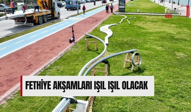 Fethiye Akşamları Işıl Işıl Olacak