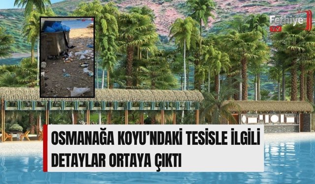 Osmanağa Koyu’ndaki Tesisle İlgili Detaylar Ortaya Çıktı