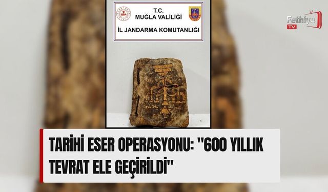 Tarihi Eser Operasyonu: "600 Yıllık Tevrat Ele Geçirildi"