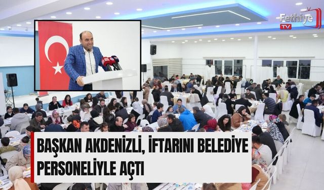 Seydikemer Belediyesi’nde Ramazan Bereketi, Personel İftarında Paylaşıldı