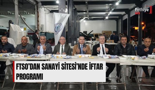 FTSO’dan Sanayi Sitesi’nde İftar Programı