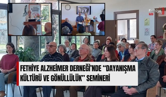 Fethiye Alzheimer Derneği’nde “Dayanışma Kültürü ve Gönüllülük” Semineri