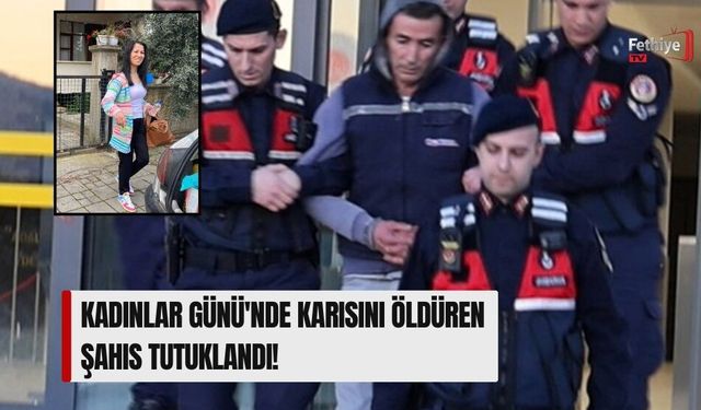 Kadınlar Günü'nde Karısını Öldüren Şahıs Tutuklandı!