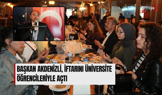Başkan Akdenizli, İftarını Üniversite Öğrencileriyle Açtı