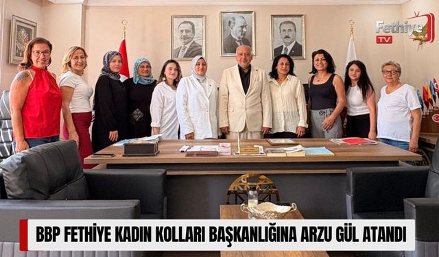 BBP Fethiye Kadın Kolları Başkanlığına Arzu Gül Atandı