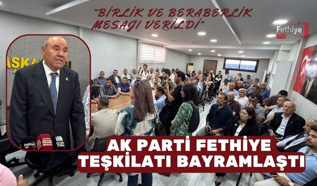 AK Parti Fethiye Teşkilatı Bayramlaştı