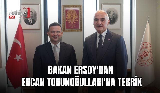 Bakan Ersoy'dan Ercan Torunoğulları'na Tebrik