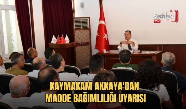 Kaymakam Akkaya'dan Madde Bağımlılığı Uyarısı