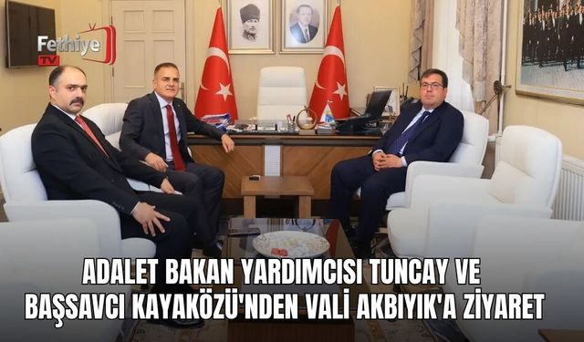 Adalet Bakan Yardımcısı Tuncay Ve Başsavcı Kayaközü'nden Vali Akbıyık'a Ziyaret