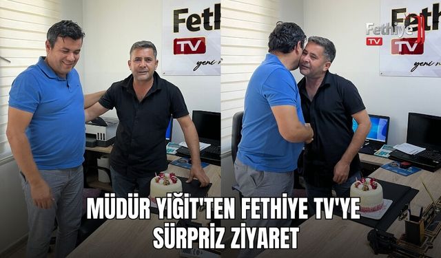 Müdür Yiğit'ten Fethiye TV'ye Sürpriz Ziyaret