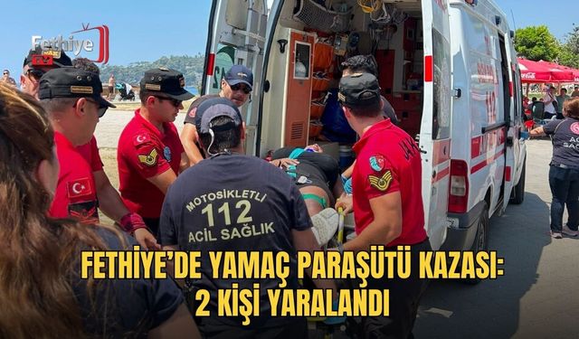 Fethiye’de Yamaç Paraşütü Kazası: 2 Kişi Yaralandı