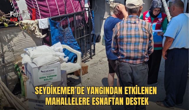 Seydikemer’de Yangından Etkilenen Mahallelere Esnaftan Destek