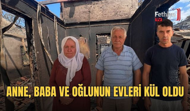 Anne, Baba Ve Oğlunun Evleri Kül Oldu