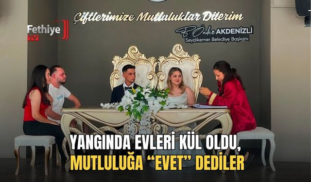 Yangında Evleri Kül Oldu, Mutluluğa “Evet” Dediler