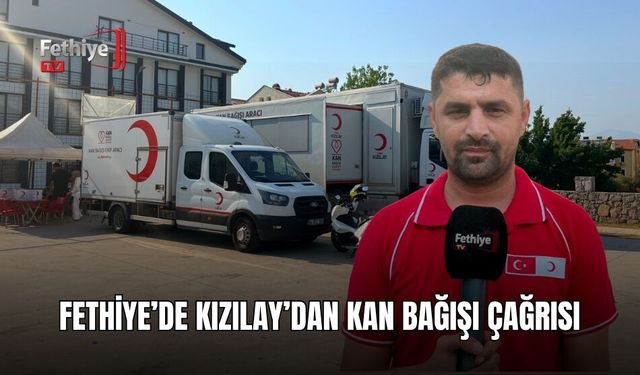 Fethiye’de Kızılay’dan Kan Bağışı Çağrısı