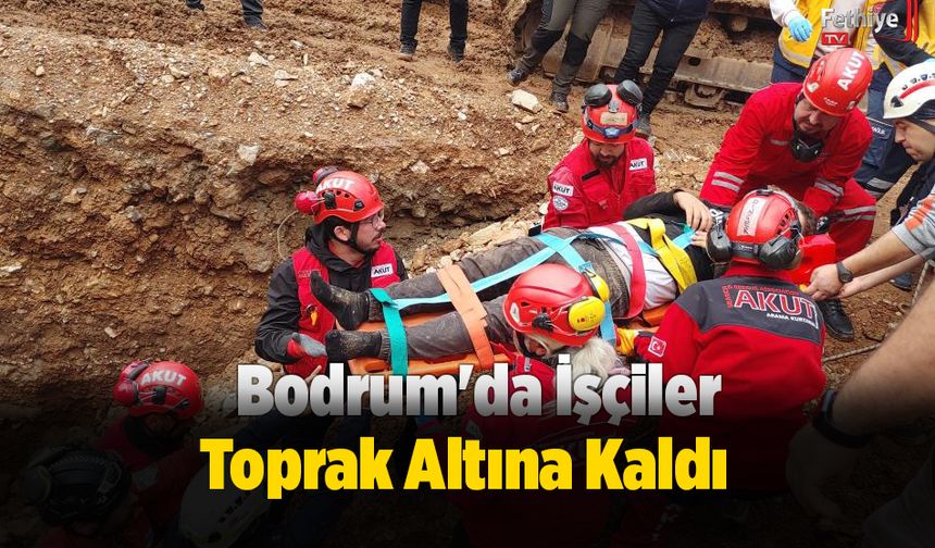 Bodrum'da İşçiler Toprak Altına Kaldı