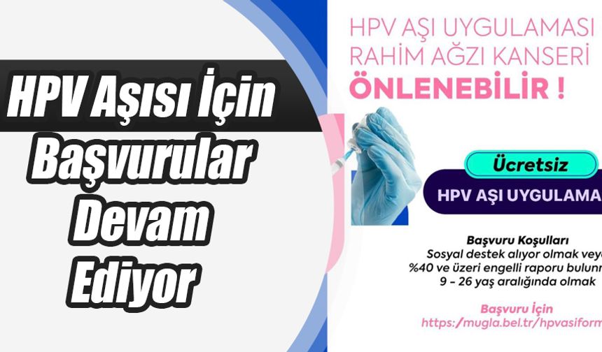 HPV Aşısı İçin Başvurular Devam Ediyor