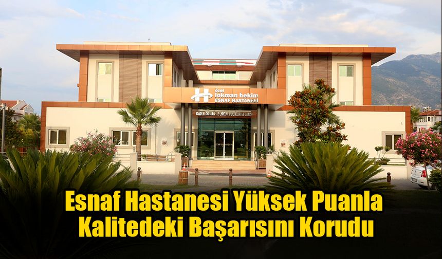 Esnaf Hastanesi Yüksek Puanla Kalitedeki Başarısını Korudu