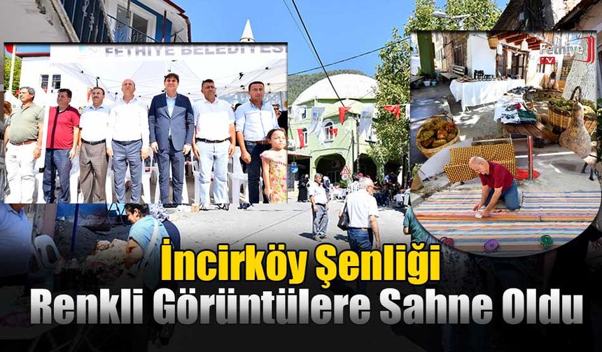 İncirköy Şenliği Renkli Görüntülere Sahne Oldu