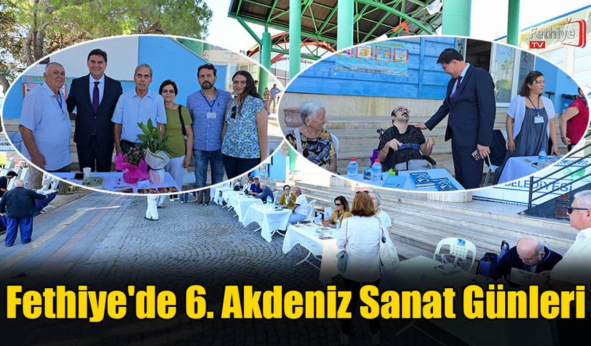 Fethiye'de 6. Akdeniz Sanat Günleri