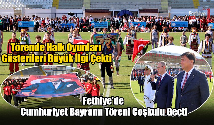 Fethiye’de Cumhuriyet Bayramı Töreni Coşkulu Geçti