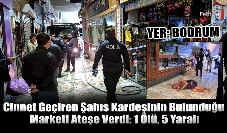 Cinnet Geçiren Şahıs Kardeşinin Bulunduğu Marketi Ateşe Verdi