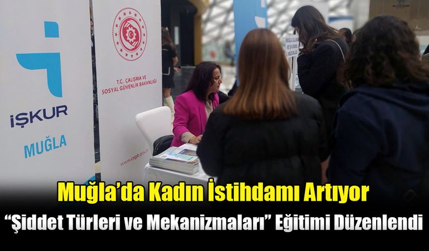 Muğla’da Kadın İstihdamı Artıyor