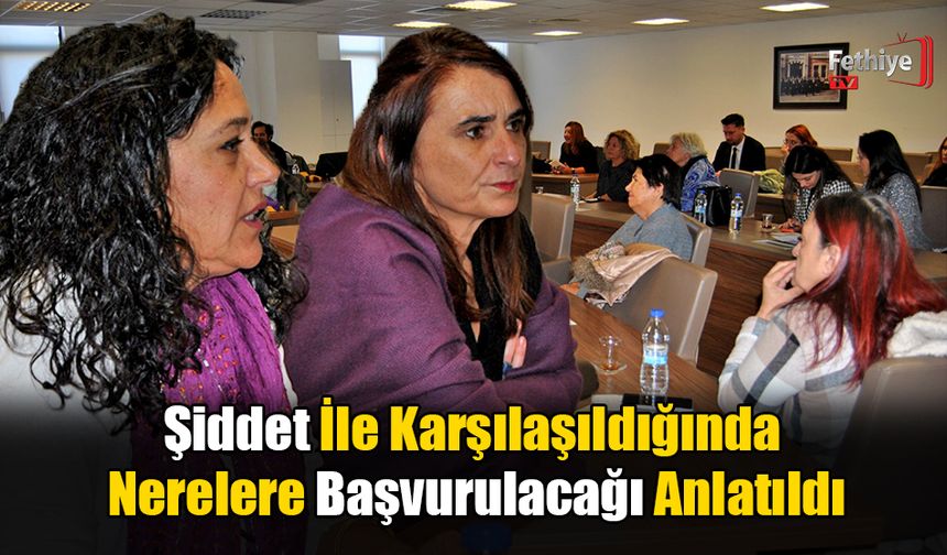 Şiddet İle Karşılaşıldığında Nerelere Başvurulacağı Anlatıldı